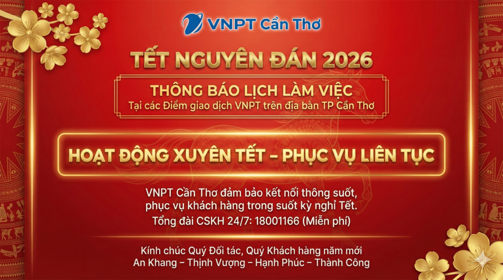 VNPT CẦN THƠ – THÔNG BÁO LỊCH TRỰC TẾT NGUYÊN ĐÁN 2026